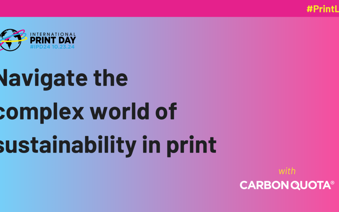 How to navigate the complex world of sustainability in print – A guide